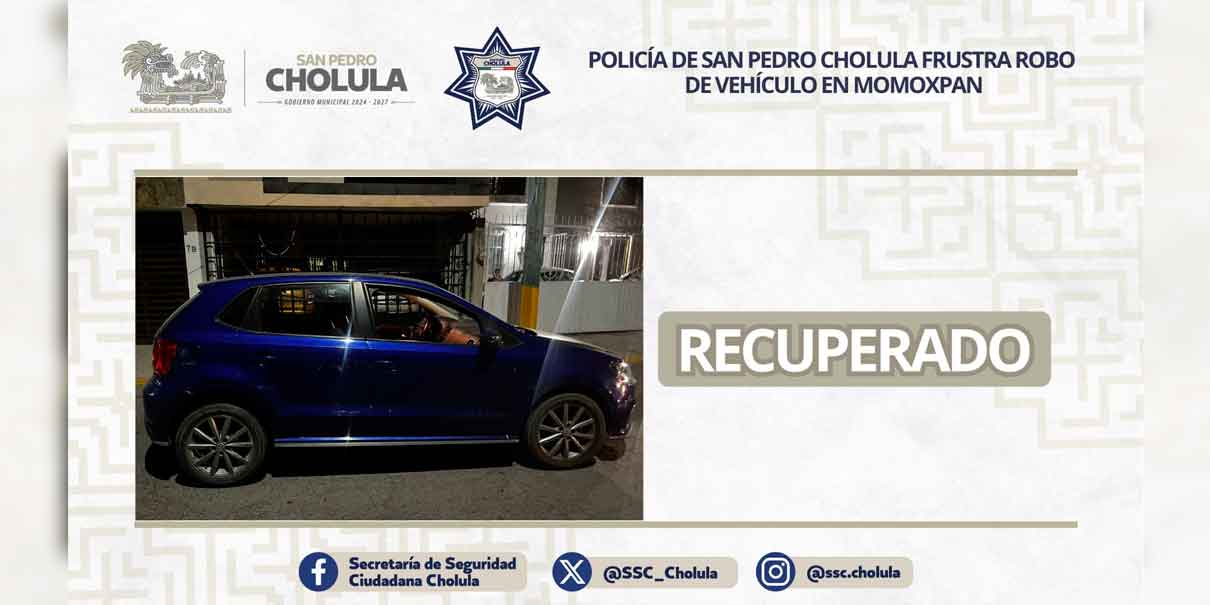 Policía frustra robo de vehículo en San Pedro Cholula