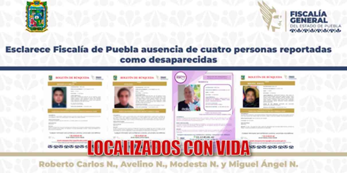 Localiza FGE de Puebla con vida a cuatro personas reportadas como desaparecidas
