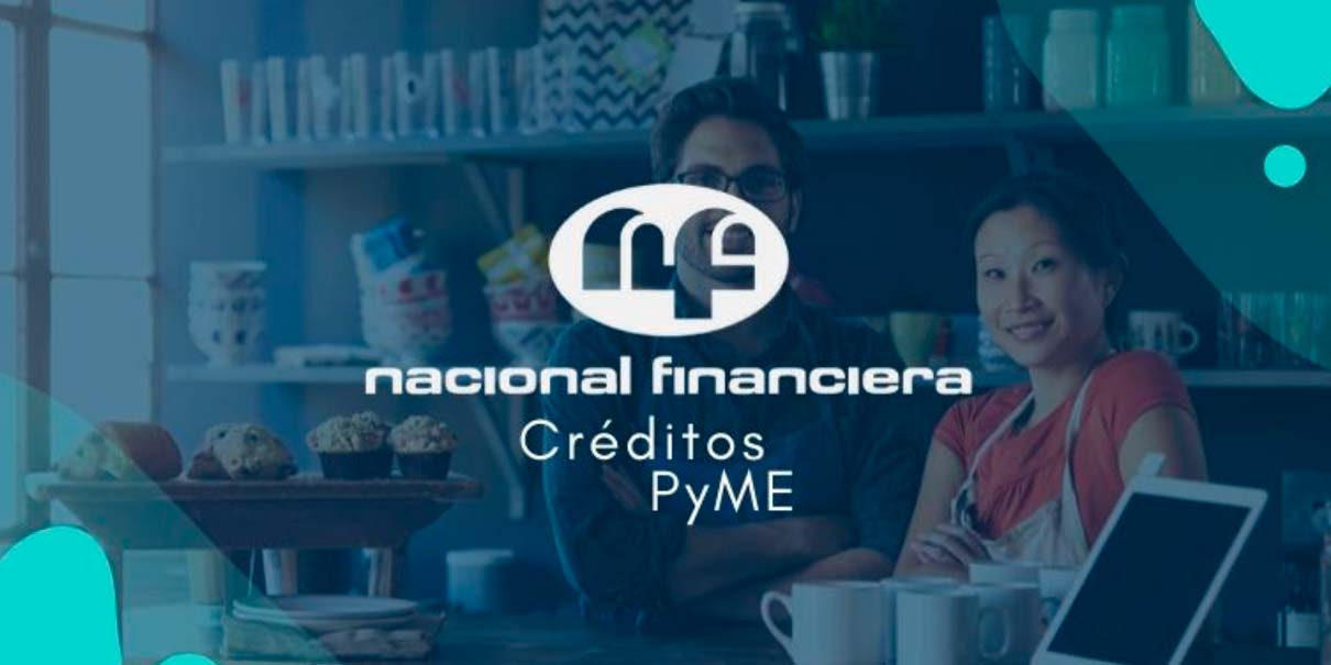 Créditos fortalecen a las microempresas, Nafin reportó sólida derrama 