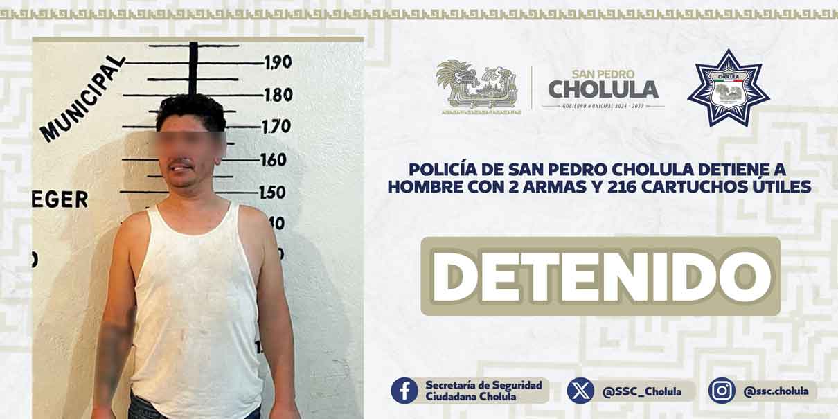 Sorprende policía de San Pedro Cholula a sujeto en posesión de un arsenal