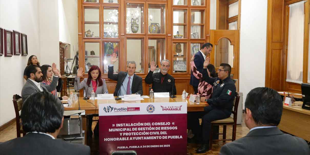 Toma protesta el Consejo Municipal de Protección Civil en Puebla