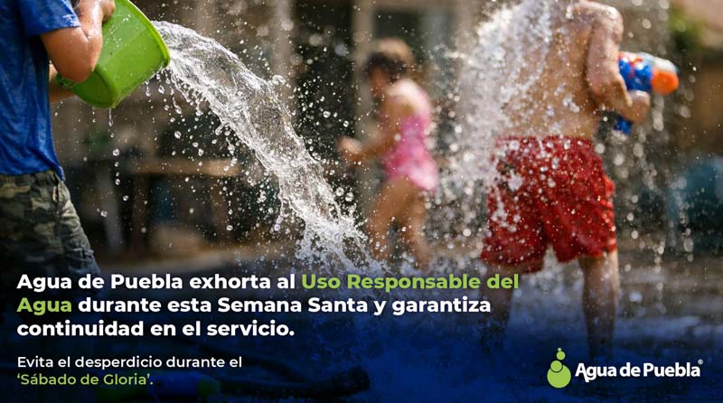 Agua de Puebla pide uso responsable del agua este Sábado de Gloria