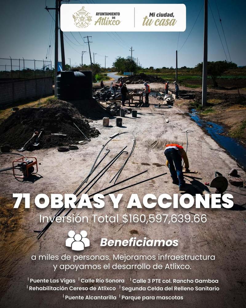 Histórica inversión 2025 en obra pública de Atlixco con más de 160 mdp