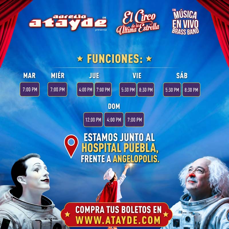 Aurelio Atayde trae a Puebla El Circo de La Última Estrella con música en vivo y teatro