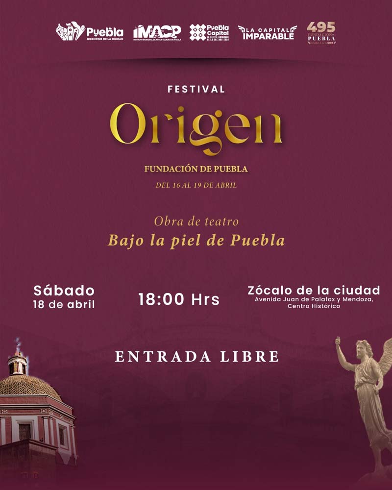 Puebla celebra 495 años con Festival Origen: música, danza y teatro gratis
