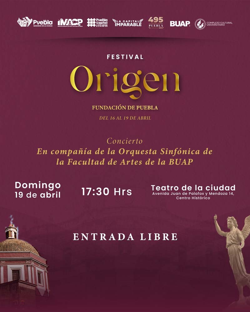 Puebla celebra 495 años con Festival Origen: música, danza y teatro gratis