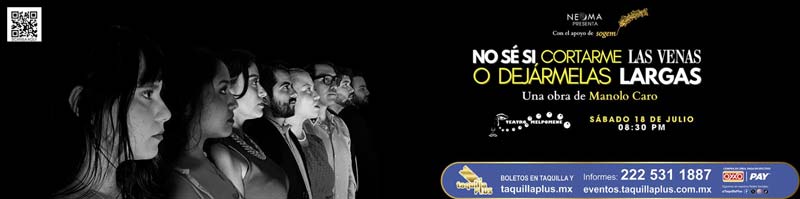 Puebla recibe No sé si córtame las venas o dejármelas largas, una comedia de humor, drama y suspenso