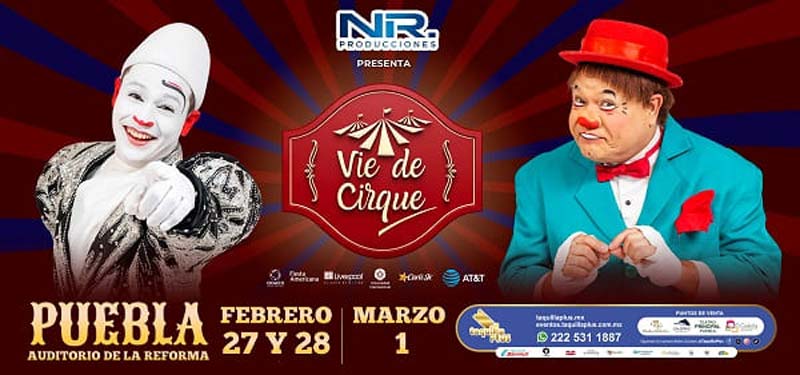 Disfruta Vie de Cirque en Puebla: risas, magia y emoción sobre el escenario