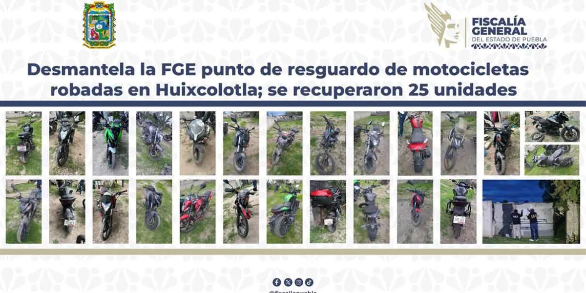 Fiscalía de Puebla desmantela almacén clandestino con 25 motocicletas robadas en Huixcolotla