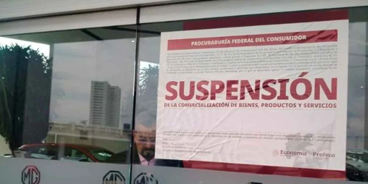 La Profeco cerró la agencia MG de Angelópolis