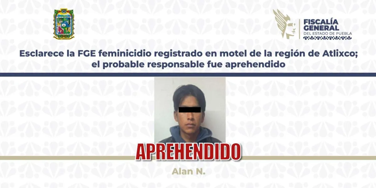 Alan N., de 23 años, aprehendido por feminicidio en motel de Atlixco