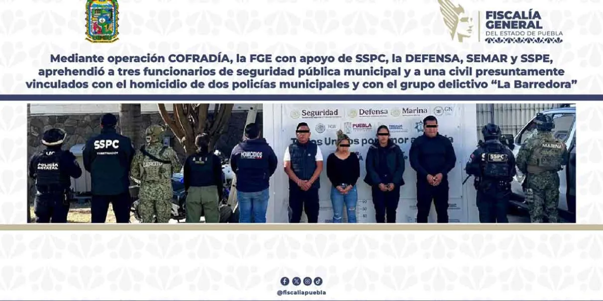 Operación Cofradía: detienen a servidores públicos por homicidio de policías en Puebla