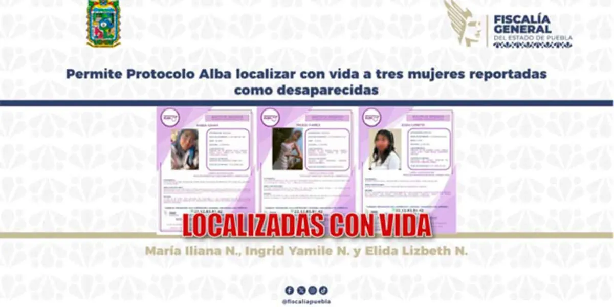 Fiscalía de Puebla localiza con vida a tres mujeres reportadas como desaparecidas