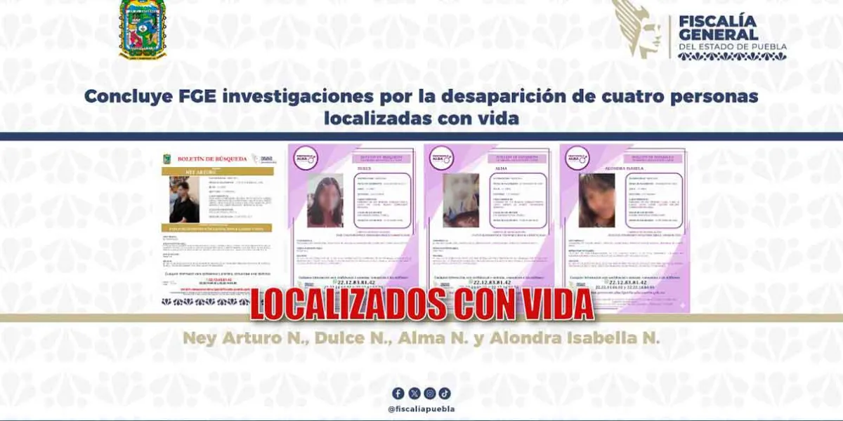 Fiscalía de Puebla localiza con vida a cuatro personas reportadas como desaparecidas