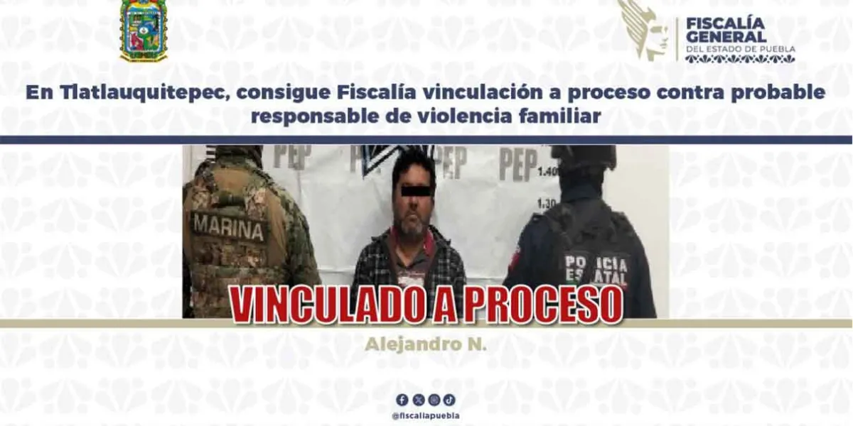 Vinculan a proceso a hombre por violencia familiar y delitos contra la salud en Tlatlauquitepec