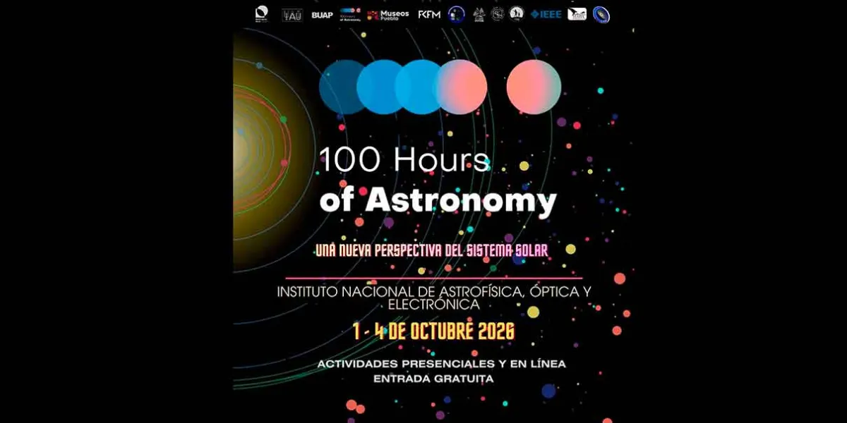 Puebla tendrá 100 Horas de Astronomía con actividades gratuitas