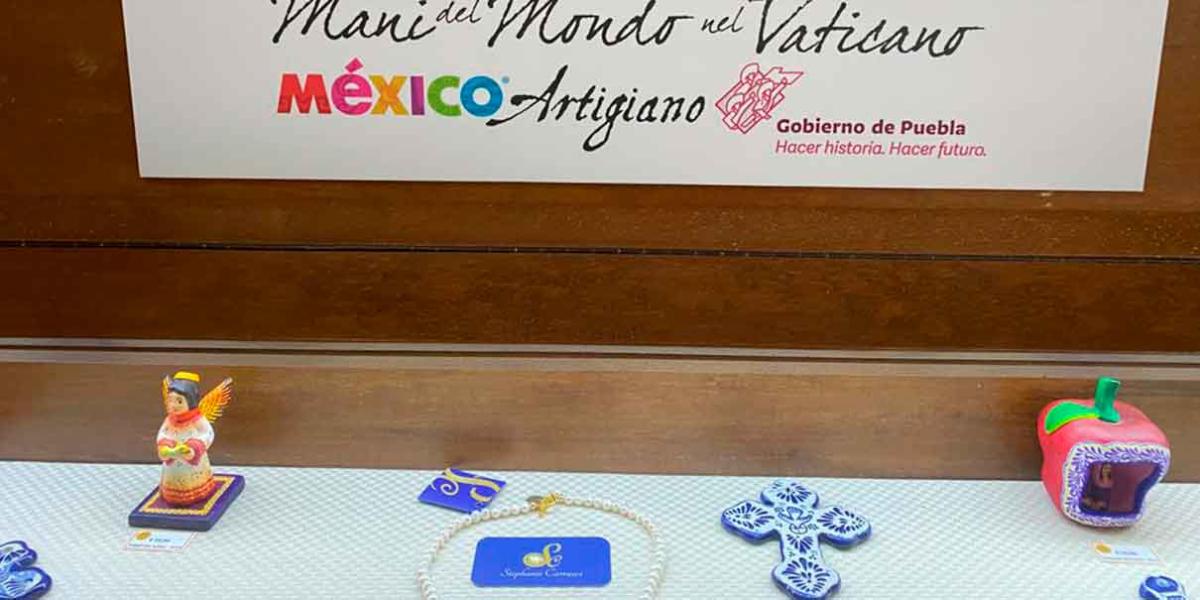 FOTOS. Gobierno de Puebla impulsa venta de artesanías en El Vaticano