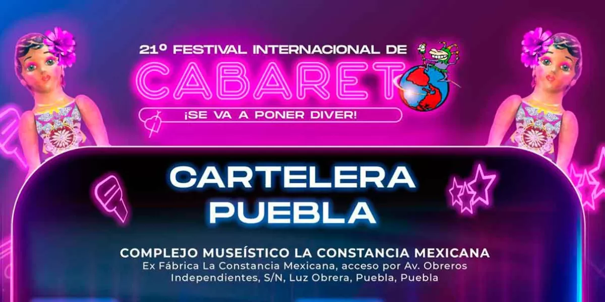 Arrancó el Festival Internacional de Cabaret en Puebla