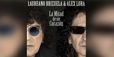 Alex Lora y Laureano Brizuela se unen para cantar “La Mitad de un Corazón”