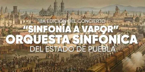 Puebla anuncia cartel cultural decembrino: Sinfonía a Vapor, expoventa y conciertos en municipios