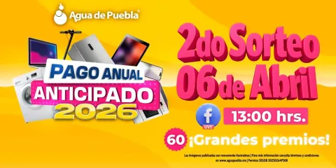 Este lunes Sorteo Pago Anual Anticipado de Agua de Puebla con 60 premios
