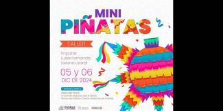 Anuncian taller gratuito de mini piñatas en el Barrio del Artista 